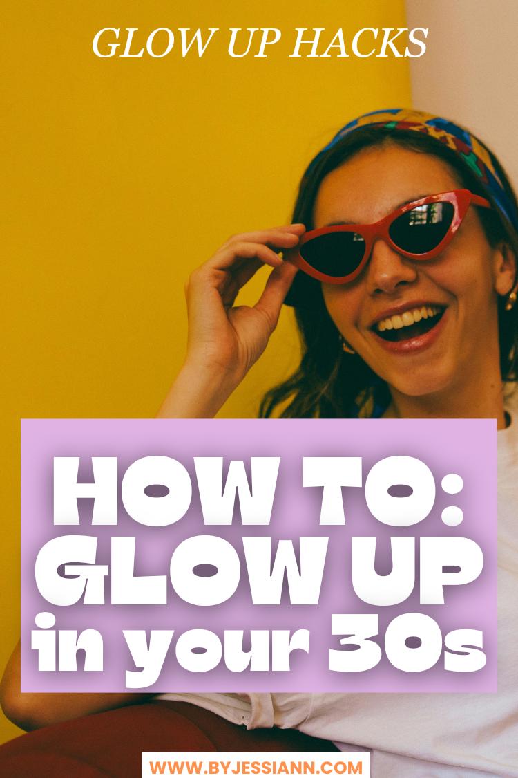 glow up in your 30s